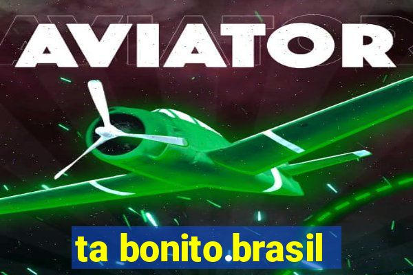 ta bonito.brasil